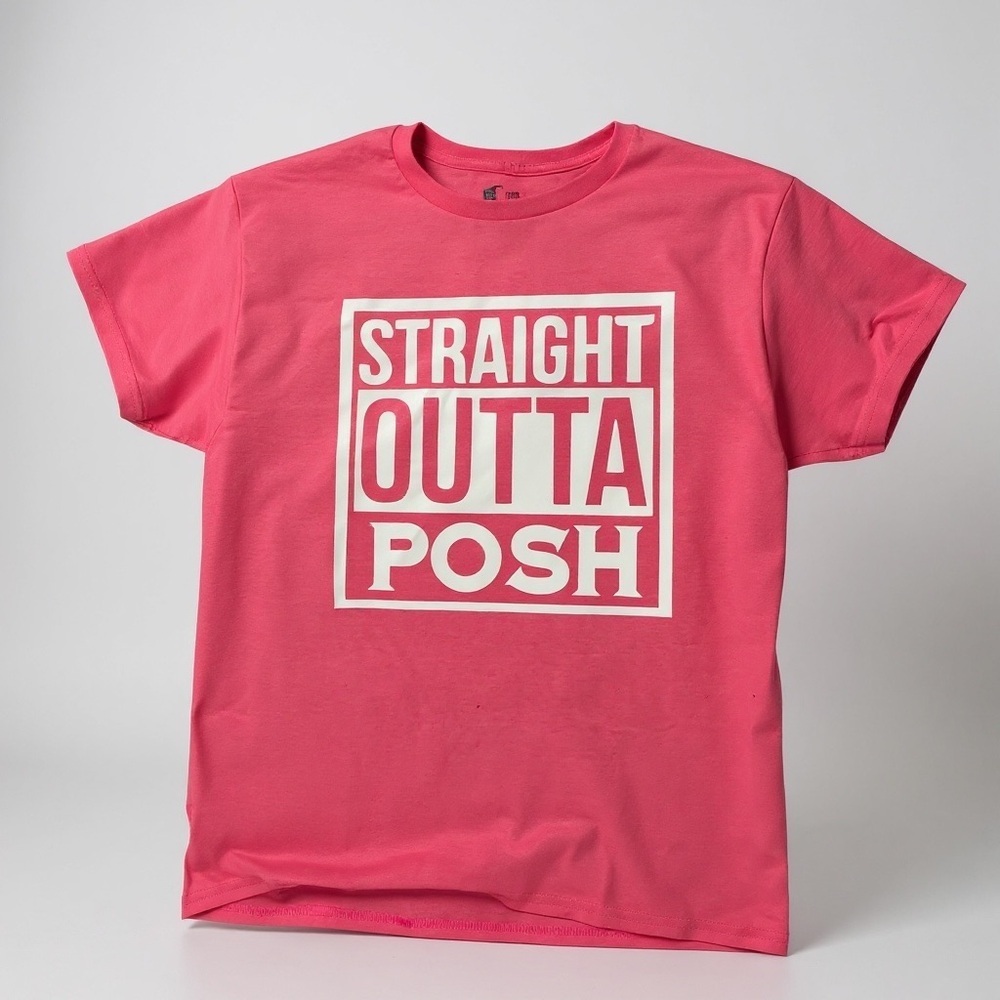 Straight Outta Posh Pink t shirt